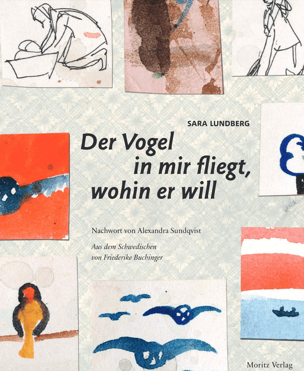 Der Vogel in mir fliegt, wohin er will